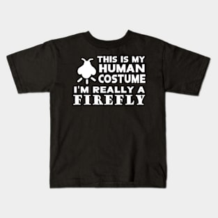 human costume firefly saying beetle Kids T-Shirt